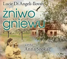 Żniwo gniewu - Lucie Angeli-Ilovan
