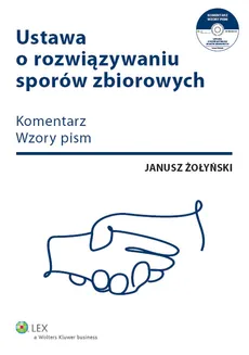 Ustawa o rozwiązywaniu sporów zbiorowych - Janusz Żołyński
