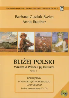 Bliżej Polski Wiedza o Polsce i jej kulturze część 2 - Anna Butcher, Barbara Guziuk-Świca