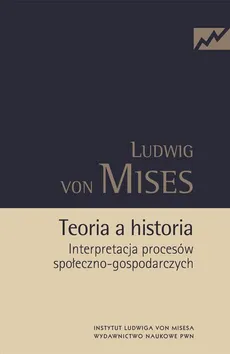 Teoria a historia - Ludwig Mises