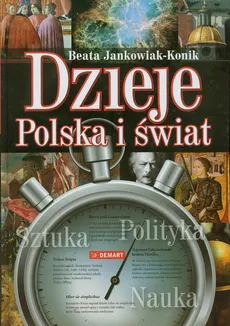 Dzieje Polska i świat - Beata Jankowiak-Konik