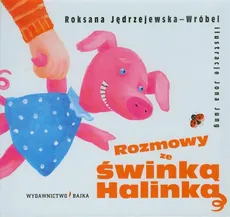 Rozmowy ze świnką Halinką - Outlet - Roksana Jędrzejewska-Wróbel