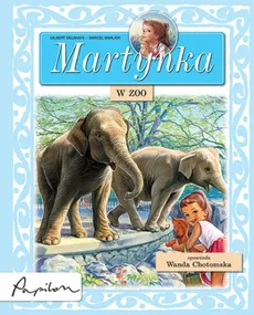 Martynka w zoo - Wanda Chotomska