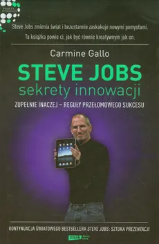Steve Jobs sekrety innowacji - Carmine Gallo