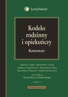 Kodeks rodzinny i opiekuńczy Komentarz - Outlet - Helena Ciepła, Bronisław Czech, Tadeusz Domińczyk, Stanisława Kalus, Kazimierz Piasecki