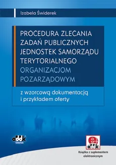 Procedura zlecania zadań publicznych jednostek samorządu terytorialnego organizacjom pozarządowym z płytą CD - Outlet - Świderek Izabela Małgorzata