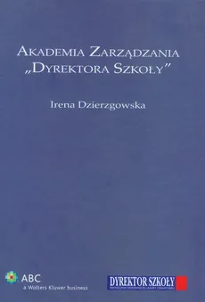 Akademia Zarządzania "Dyrektora Szkoły" - Outlet - Irena Dzierzgowska