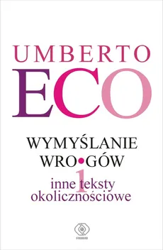 Wymyślanie wrogów - Outlet - Umberto Eco