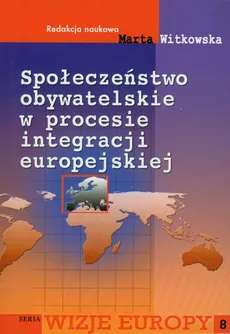 Społeczeństwo obywatelskie w procesie integracji europejskiej