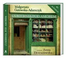 Cukiernia Pod Amorem 1 Zajezierscy - Małgorzata Gutowska-Adamczyk