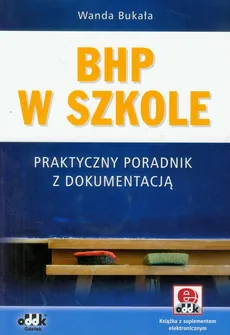 BHP w szkole Praktyczny poradnik z dokumentacją - Outlet - Wanda Bukała