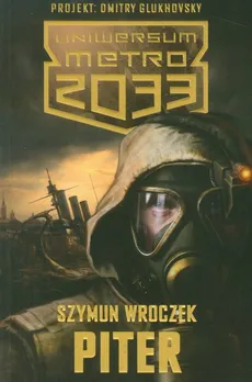 Uniwersum Metro 2033 Piter - Outlet - Szymun Wroczek
