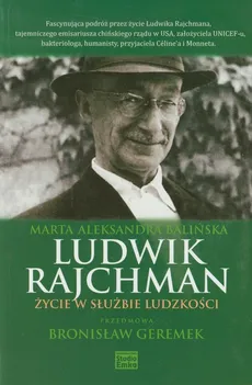 Ludwik Rajchman Życie w służbie ludzkości - Outlet - Balińska Marta Aleksandra