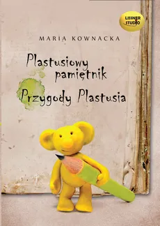 Plastusiowy pamiętnik Przygody Plastusia - Maria Kownacka