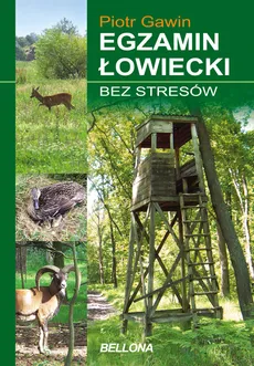 Egzamin łowiecki bez stresów - Outlet - Piotr Gawin