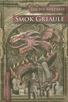 Smok Griaule - Lucius Shepard