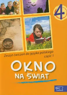 Okno na świat 4 Język polski Zeszyt ćwiczeń część 1 - Wilga Herman, Ewa Wojtyra