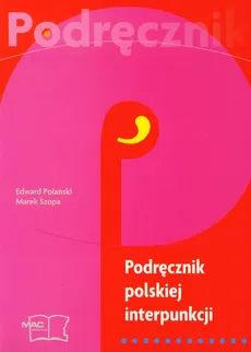 Podręcznik polskiej interpunkcji - Edward Polański , Marek Szopa