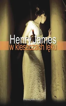 W kleszczach lęku - James Henry