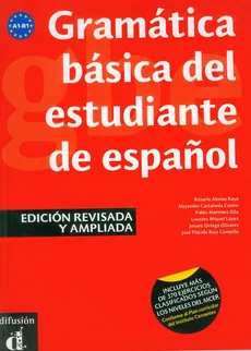 Gramatica Basica del estudiante de Espanol - Castro Alejandro Castaneda, Gila Pablo Martinez, Raya Rosario Alonso