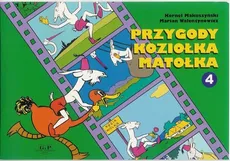Przygody Koziołka Matołka 4 - Kornel Makuszyński, Marian Walentynowicz