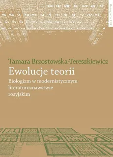 Ewolucje teorii - Tamara Brzostowska-Tereszkiewicz