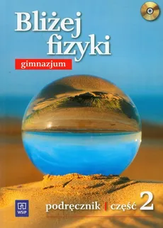 Bliżej fizyki 2 Podręcznik z płytą CD - Krystyna Puchowska, Sławomir Ziemicki