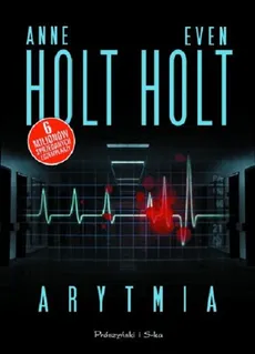 Arytmia - Anne Holt, Even Holt
