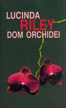 Dom orchidei - Lucinda Riley