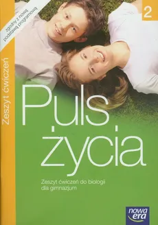 Puls życia 2 Biologia Zeszyt ćwiczeń - Zalewska Monika Pawłowski Jace