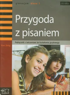 Nowa Przygoda z pisaniem 1 Podręcznik z ćwiczeniami do kształcenia językowego - Outlet - Piotr Zbróg