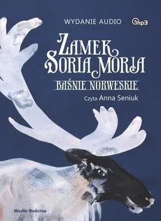 Zamek Soria Moria Baśnie norweskie - Asbjornsen Peter C., Jorgen Moe
