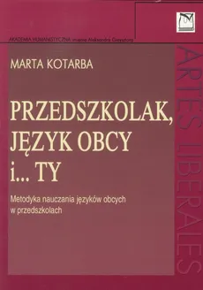 Przedszkolak, język obcy i ty - Marta Kotarba