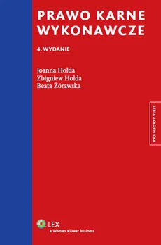 Prawo karne wykonawcze - Joanna Hołda, Beata Żórawska, Zbigniew Hołda