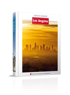 Los Angeles Miasta Marzeń - Danuta Smołucha