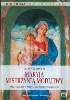 Maryja mistrzynią modlitwy
