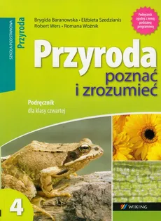 Przyroda poznać i zrozumieć 4 Podręcznik - Brygida Baranowska, Elżbieta Szedzianis, Robert Wers