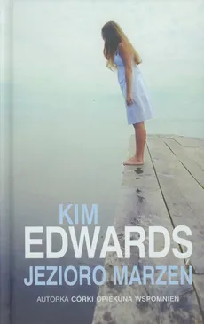 Jezioro marzeń - Kim Edwards