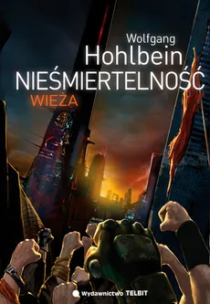 Nieśmiertelność Wieża - Wolfgang Hohlbein