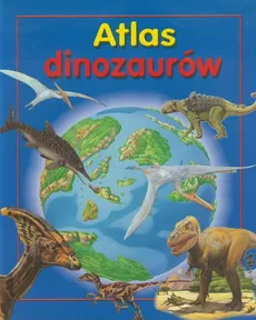 Atlas dinozaurów - Outlet - Steve Parker