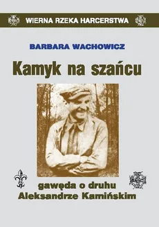 Kamyk na szańcu - Barbara Wachowicz