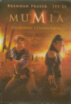 Mumia 3 - Grobowiec Cesarza Smoka