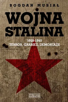 Wojna Stalina - Bogdan Musiał
