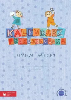 Kalendarz przedszkolaka Umiem więcej - Beata Kozyra