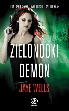 Zielonooki demon - Jaye Wells