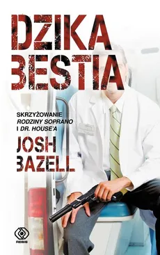 Dzika bestia - Josh Bazell