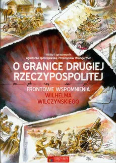 O granice Drugiej Rzeczypospolitej - Agnieszka Jędrzejewska, Przemysław Waingertner