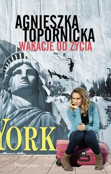 Wakacje od życia - Outlet - Agnieszka Topornicka