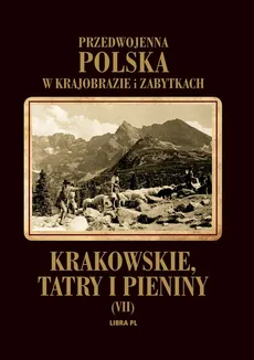 Krakowskie Tatry i Pieniny - Outlet - Jan Lankau, Kazimierz Sosnowski, Mieczysław Świerz