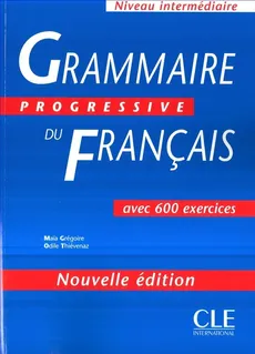 Grammaire progressive du Francais Niveau intermediaire książka - Outlet - Maia Gregoire, Odile Thievenaz